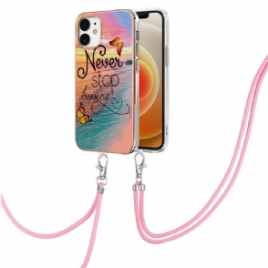 Hoesje voor iPhone 12 Mini Anti-fall Met Koord Stop Nooit Met Dromen