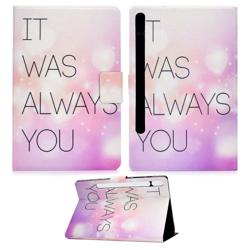 Flip Case voor Samsung Galaxy Tab S8 / Tab S7 Het Was Altijd Jij